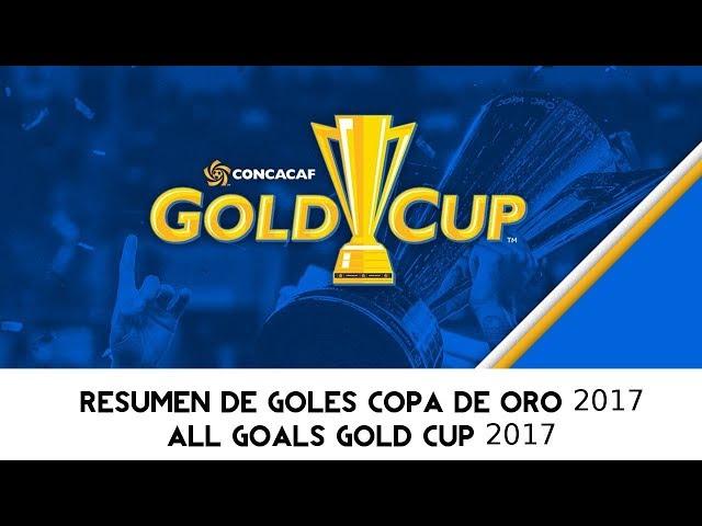 ALL Goals / Resumen de Goles Copa Oro/Gold Cup 2017