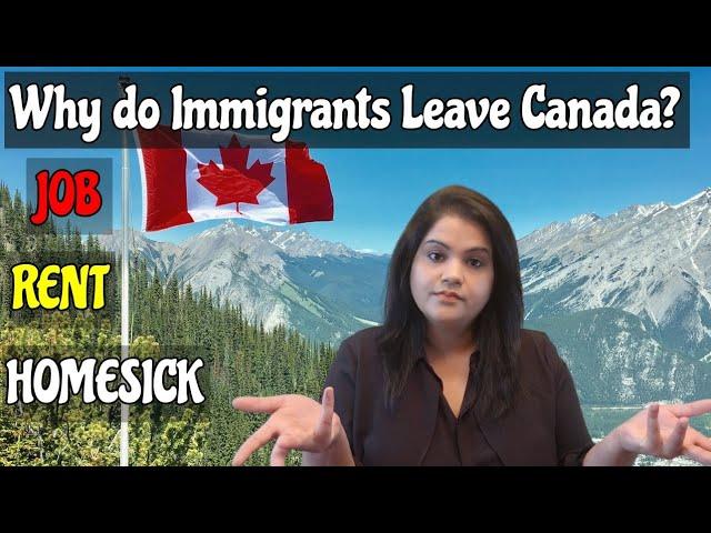 Why do Immigrants leave canada?| Top 6 Reasons| You should know this.