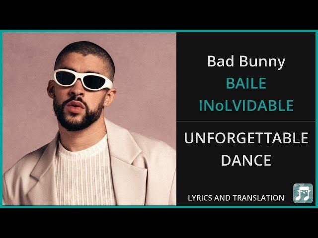 Bad Bunny - BAILE INoLVIDABLE Lyrics English Translation - Spanish and English Dual Lyrics