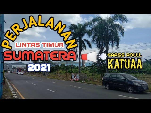 Kota Medan 2021 - Perjalanan Lintas Timur Sumatera dari Kota Medan Sampai ke Kota Lampung , 