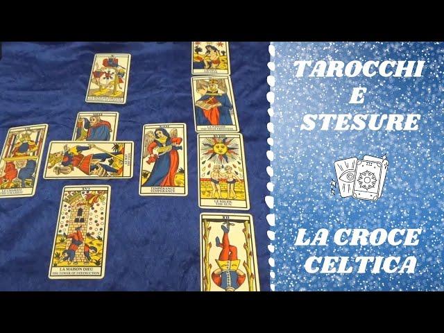 TAROCCHI E STESURE  - LA CROCE CELTICA