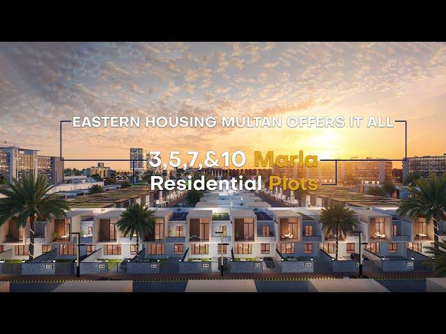 Eastern Housing Multan | Modern Lifestyle for Multan