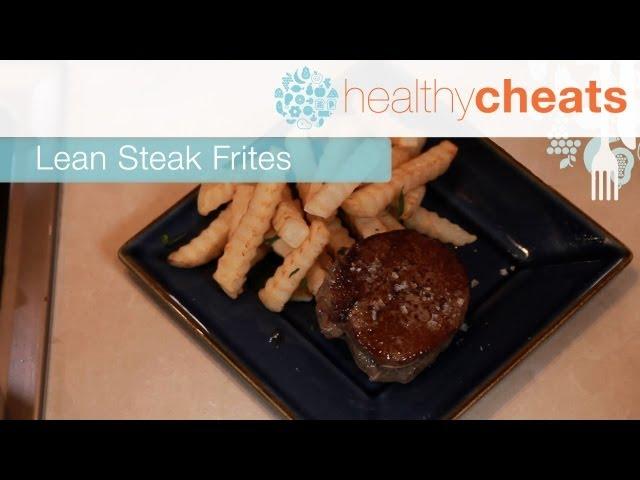 Lean Steak Frites | Healthy Cheats With Jennifer Iserloh