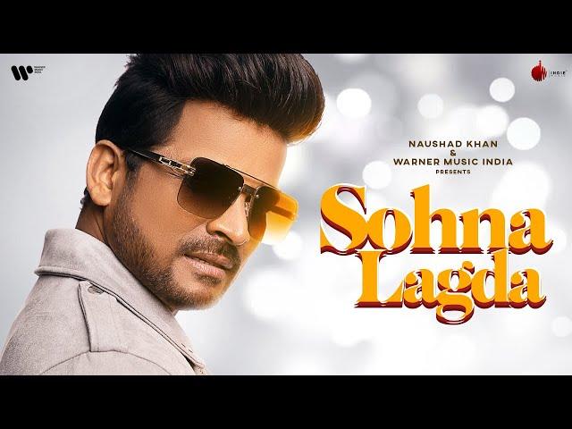 Sohna Lagda Official Video | Shahid Mallya | Anmol Daniel | Naushad Khan