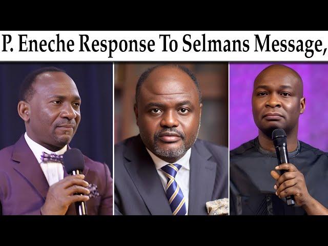 Paul Eneches Response To Joshua Selmans Message Abel Damina Attacked  Adeboye.