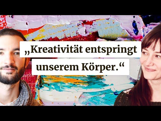 Kreativität als ein dem Körper entspringender Prozess