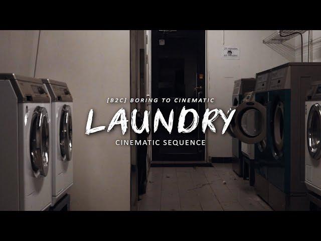 Laundry | Boring to Cinematic (B2C) Video