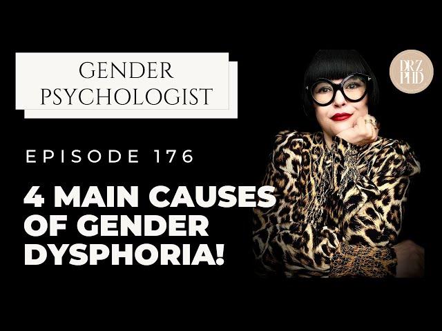 Gender Therapist Talks 4 Main Causes of Gender Dysphoria!