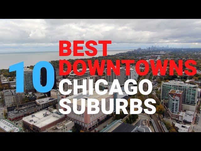 10 Chicago Suburbs with the Best Downtowns