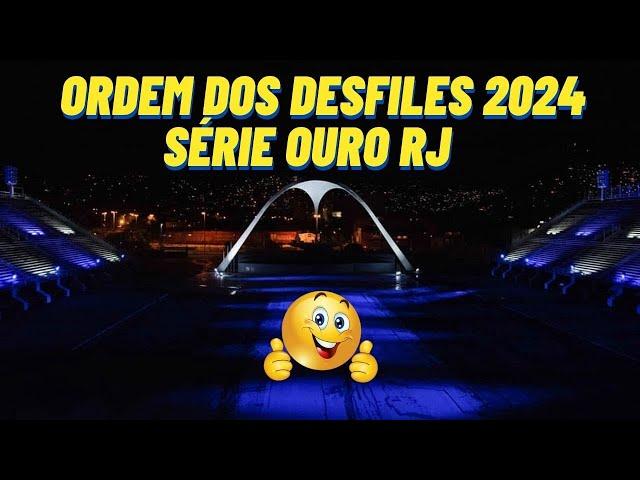 ORDEM DOS DESFILES DA SÉRIE OURO RJ 2024