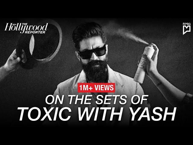 A THR India Exclusive | On The Sets Of Toxic with Yash | Anupama Chopra