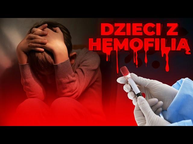 HEMOFILIA: Nasze dzieci krwawią, a nam... krwawi serce