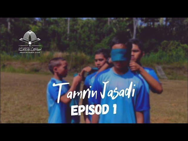 Tamrin Jasadi #episode1 | Akademi Darul Iftak