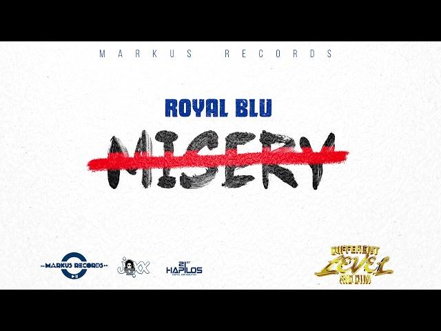 Royal Blu - Misery (Different Level Riddim)