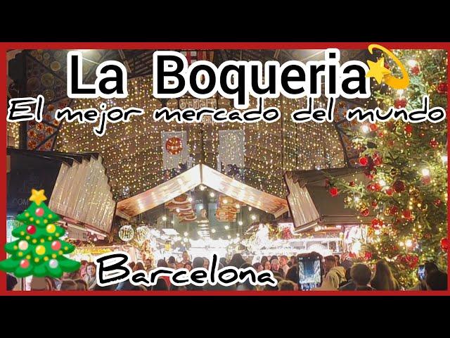 Mercado de LA BOQUERIA de BARCELONA considerado el mejor del mundo