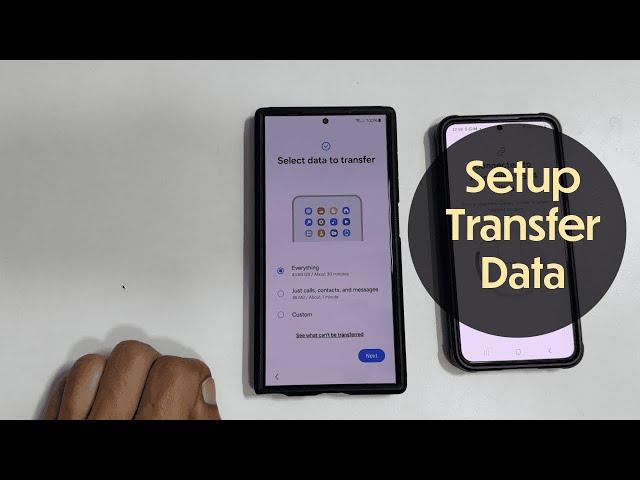 Samsung Galaxy S24 Ultra: How to setup by transferring data from old phone