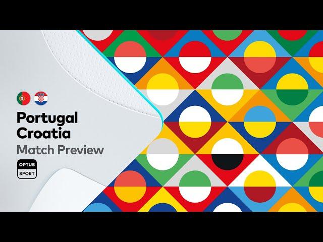 PREVIEW: Portugal v Croatia | UEFA Nations League