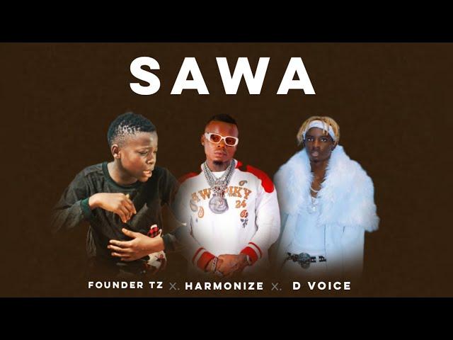 Founder Tz Ft. Harmonize & D voice - Sawa ( Official video )