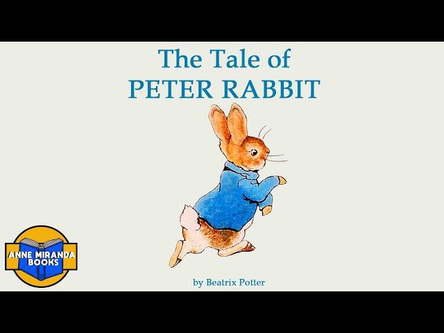  Kids Book Read Aloud: THE TALE OF PETER RABBIT by Beatrix Potter.