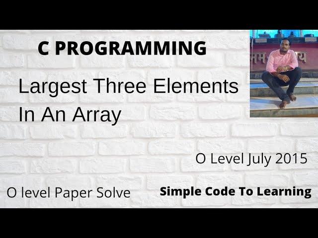 Find the largest three elements in an array