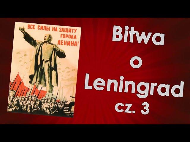 Bitwa o Leningrad cz. 3 "Przełamanie"