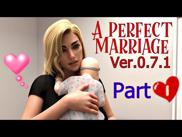 A Perfect Marriage-Ver.0.7.1-Part 1.