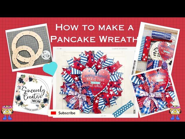 How to make a Patriotic Pancake wreath on a 14 inch pancake frame