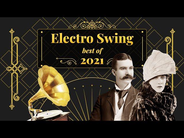 Electro Swing Mix - Best of 2021 