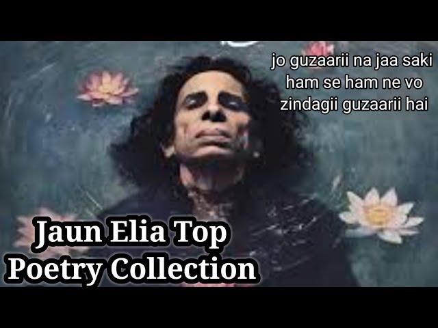 Jaun Elia Top Poetry Collection  || Jaun Best ShayariCollection || John Elia #jauneliashayari #sad