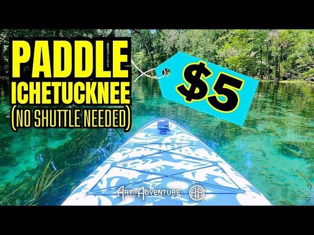 Paddle Ichetucknee for $5 - No Shuttle Needed