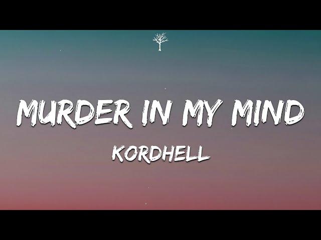 KORDHELL - MURDER IN MY MIND (Lyrics)