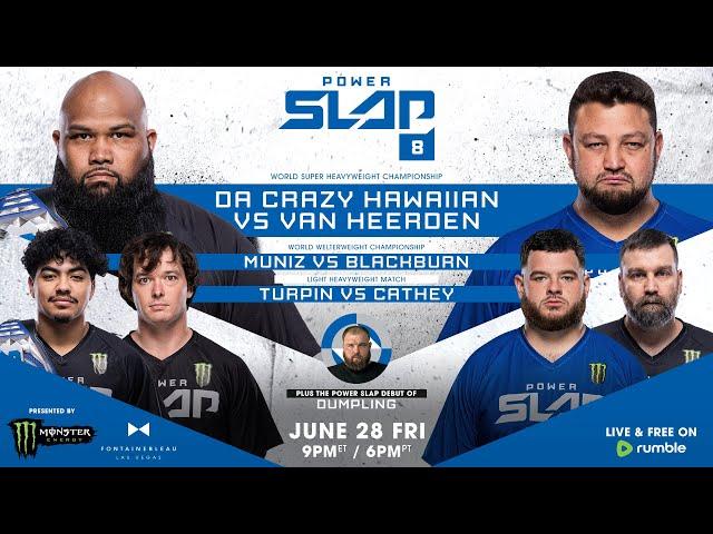 Power Slap 8: Da Crazy Hawaiian vs Van Heerden | June 28, 2024 at 9pm ET / 6pm PT