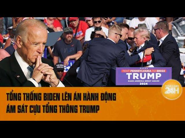 Tổng thống Biden lên án hành động ám sát cựu tổng thông Trump