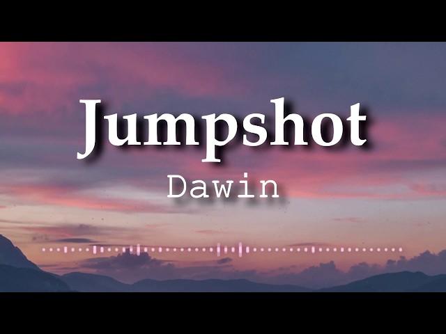 Dawin - Jumpshot (Lyrics Video)