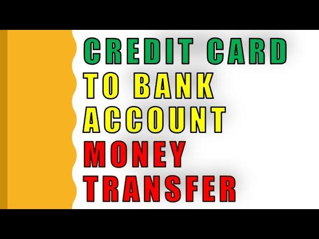 Credit Card to Bank Account Money Transfer