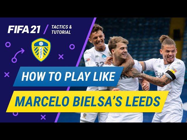 How to play like Marcelo Bielsa’s Leeds in FIFA 21 | 2021 Leeds United tactical tutorial and tips