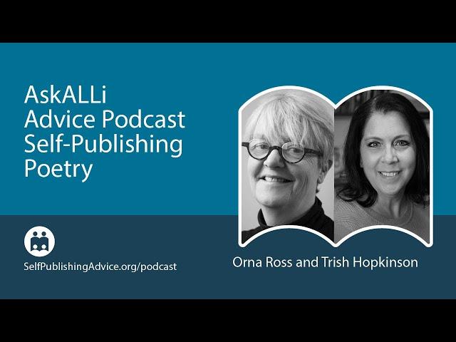 The Art and Craft of Self-Publishing Poetry Books, with Orna Ross and Trish Hopkinson