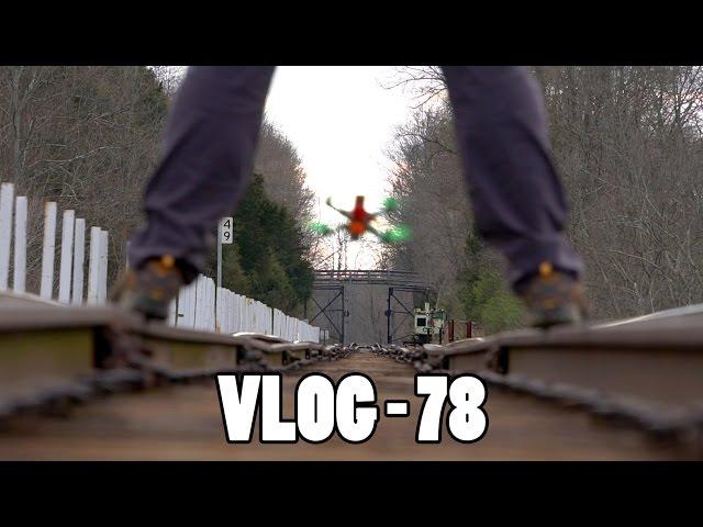 VLOG - 78 // Reverse Powerloops on a Train Bridge