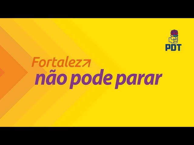 Convenção Fortaleza não pode parar!