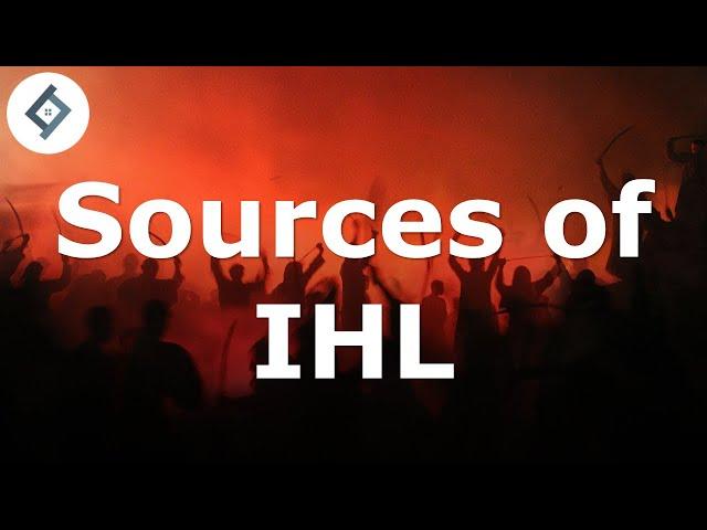 Sources of International Humanitarian Law