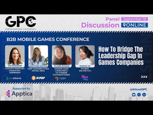 How To Bridge The Leadership Gap in Games Companies | GPC Online 2024 - 2nd Edition