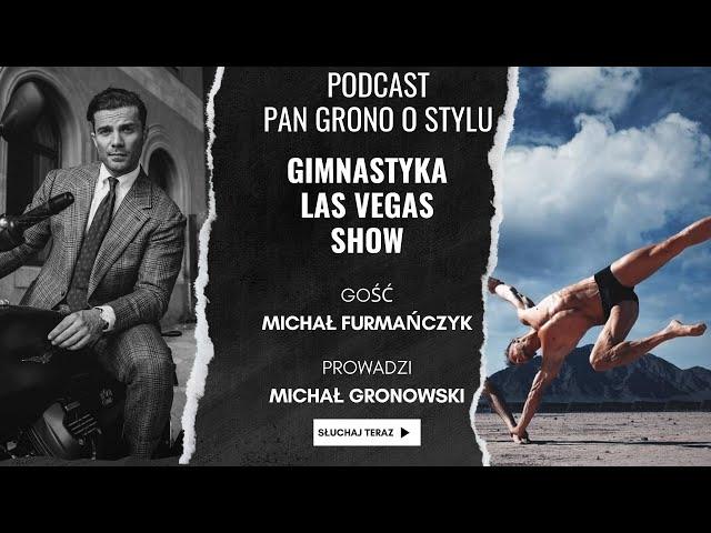 Las Vegas i kolega ze szkolnej ławki - Michał Furmańczyk - Pan Grono o Stylu #59