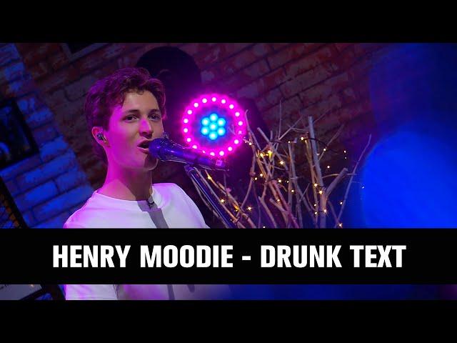 Henry Moodie - Drunk Text