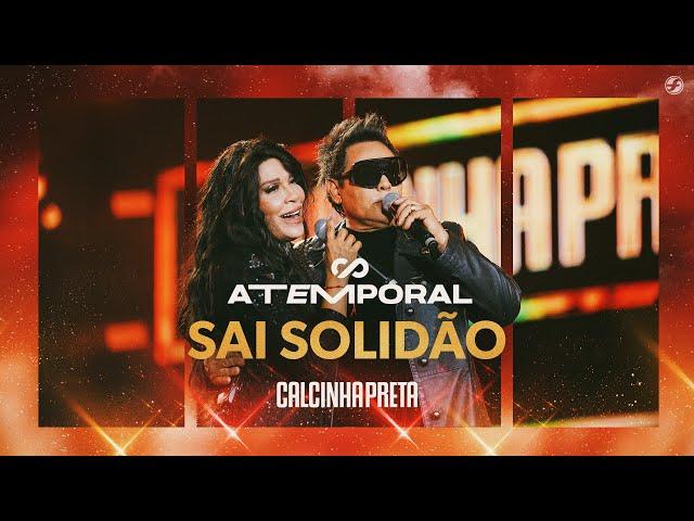 Calcinha Preta - Sai Solidão #ATEMPORAL (Ao vivo em Salvador)