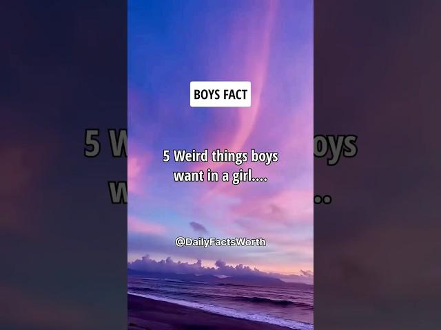 5 Weird Things Boys Want In A Girl #shorts #psychologyfacts #fyp