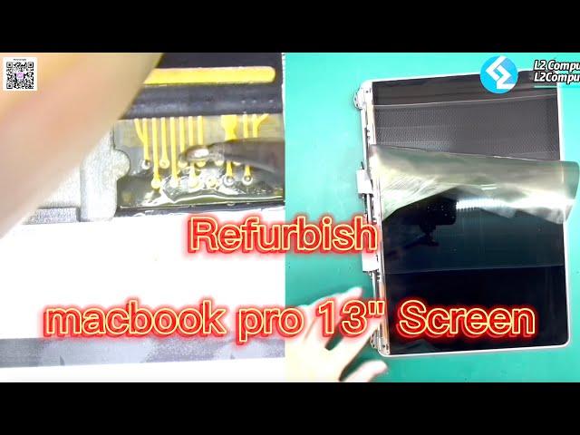 How to refurbish macbook pro 13" Screen with camera cable and backlight cable broken and Staingate