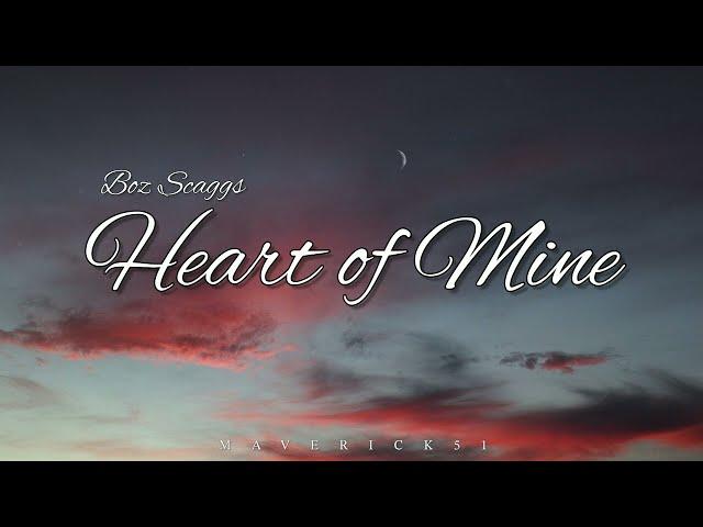 Heart of Mine (LYRICS) by Boz Scaggs 