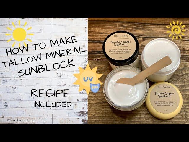 DIY Recipe - How to Make Tallow Cream Mineral Sunblock Sunscreen ️  Kid Safe  | Ellen Ruth Soap