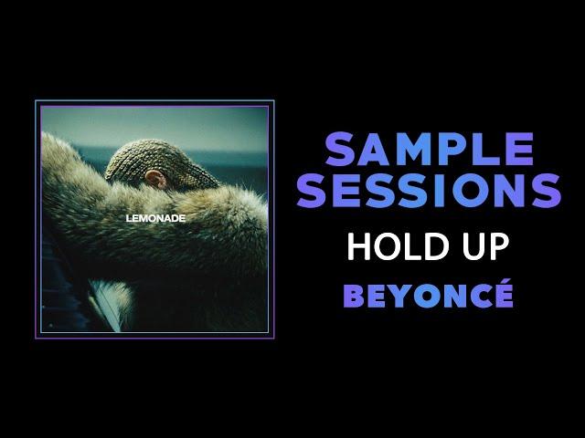 Sample Sessions - Episode 351: Hold Up - Beyonce