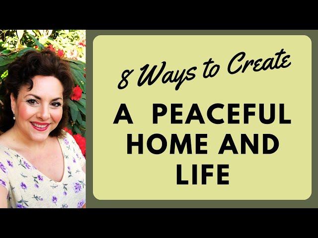 8 SIMPLE STEPS TO A PEACEFUL HOME AND LIFE